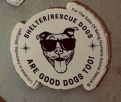 “Shelter dogs are good dogs too”sticker